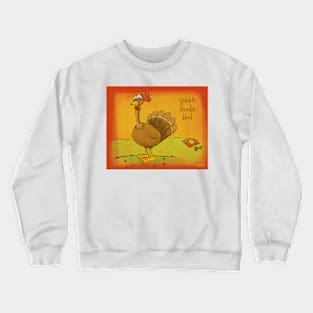 Gobble Doodle Doo! Thanksgiving Turkey Trickster Crewneck Sweatshirt